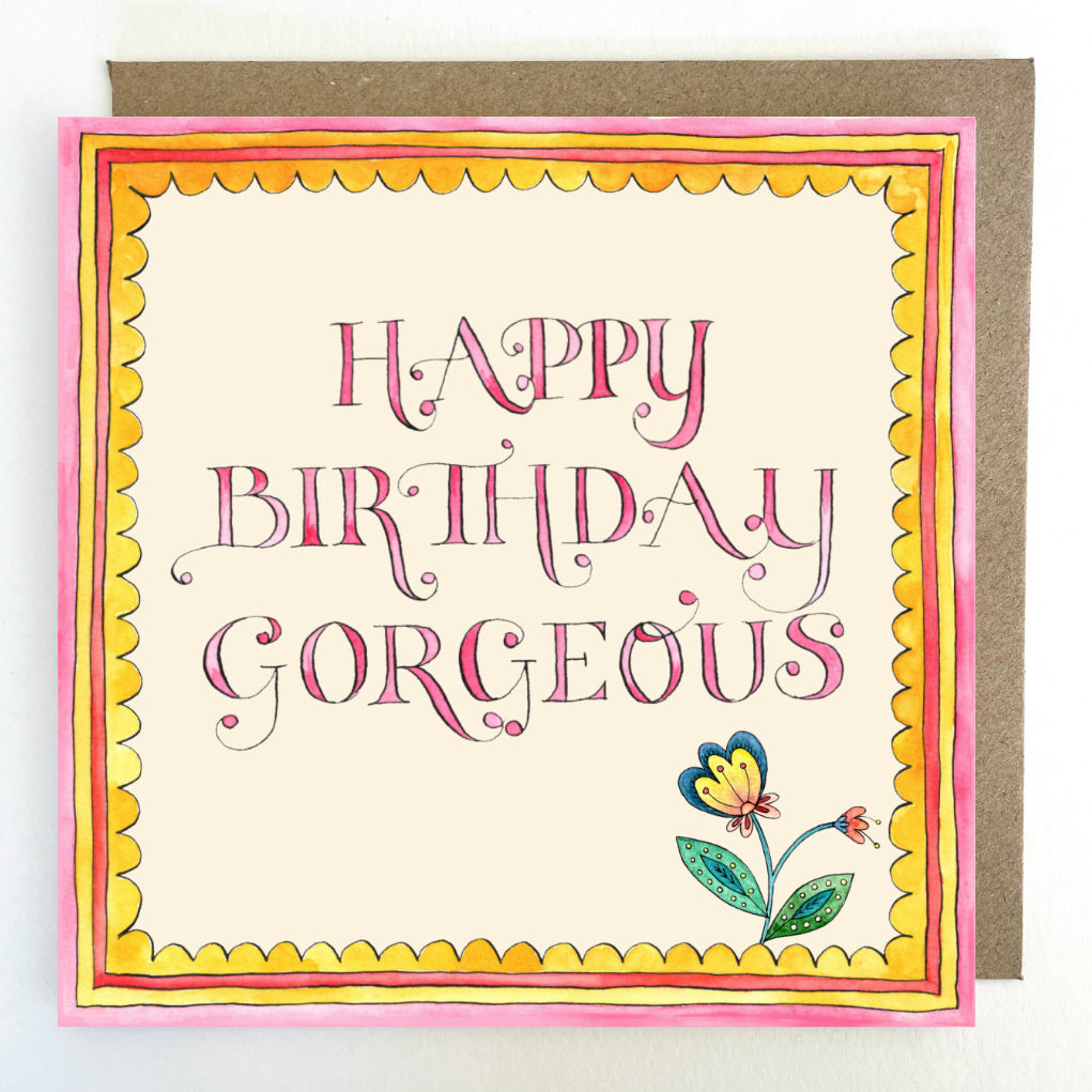 K306 Happy Birthday Gorgeous Greetings Card