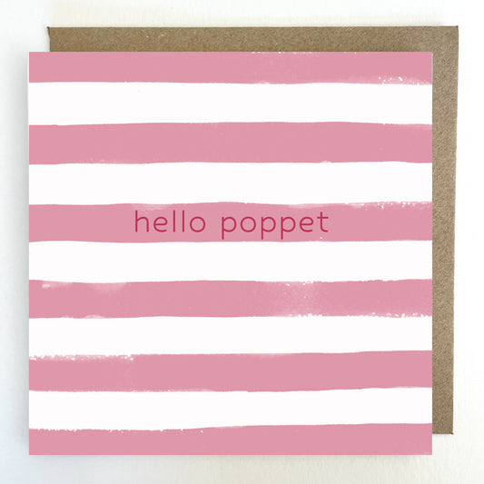 K118 'Hello Poppet' Pink Stripes Greetings Card