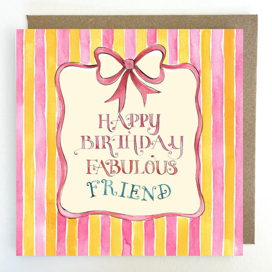 K333 Pink & Yellow Stripes Happy Birthday Fabulous Friend Greetings Card